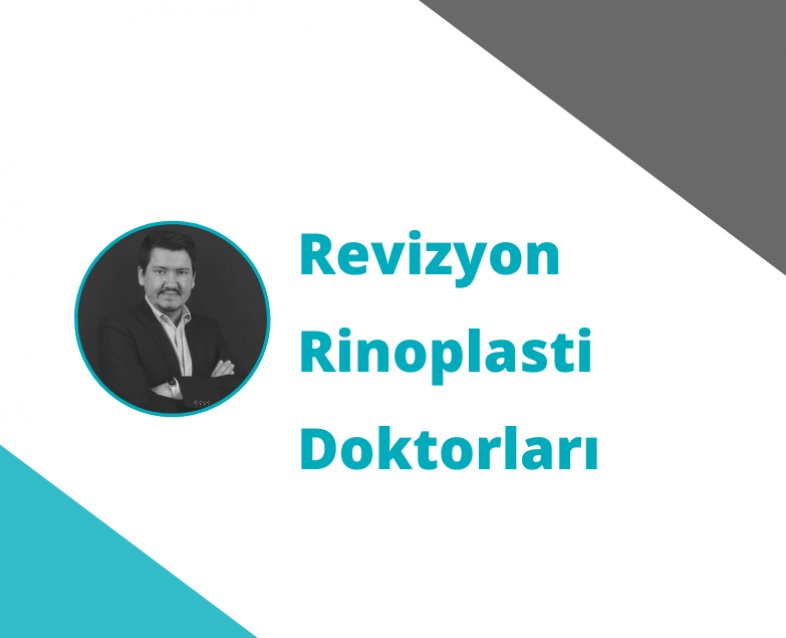 Revizyon Rinoplasti Doktorları