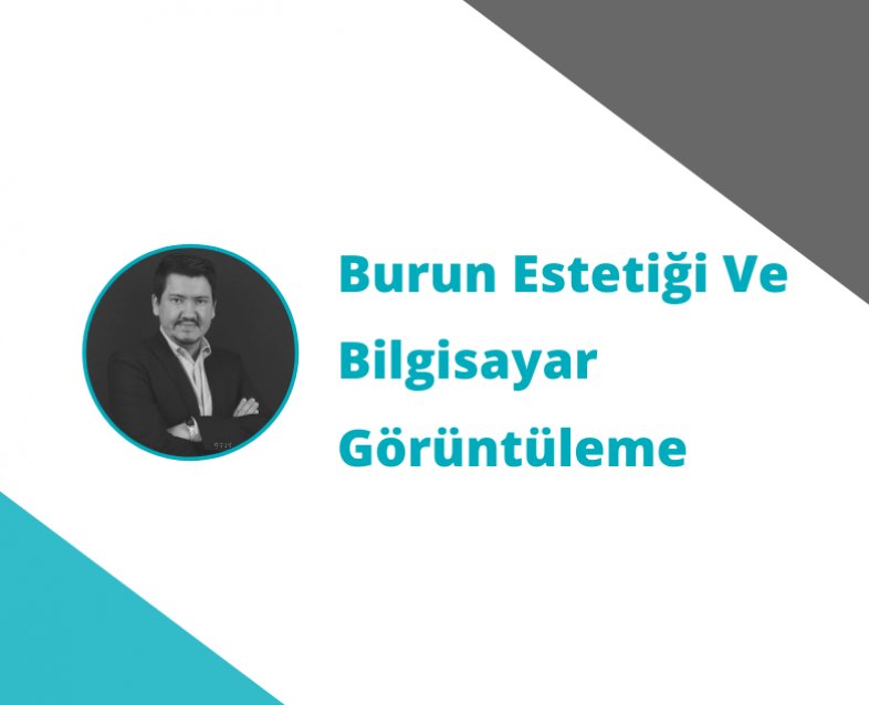 Burun Estetiği Ve Bilgisayar Görüntüleme