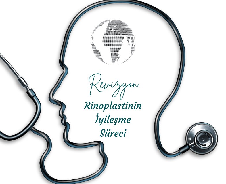 Revizyon Rinoplastinin İyileşme Süreci