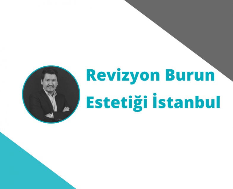 Revizyon Burun Estetiği İstanbul