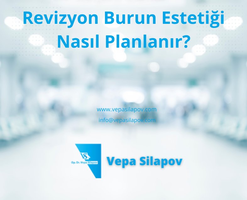 Revizyon Burun Estetiği Nasıl Planlanır?