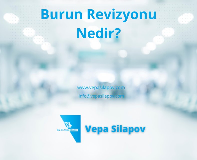 Burun Revizyonu Nedir?