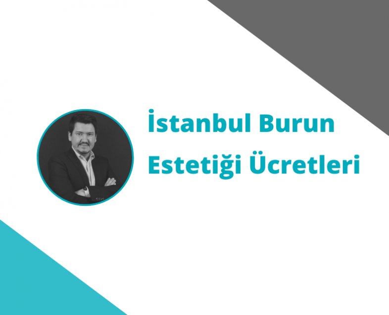 İstanbul Burun Estetiği Ücretleri